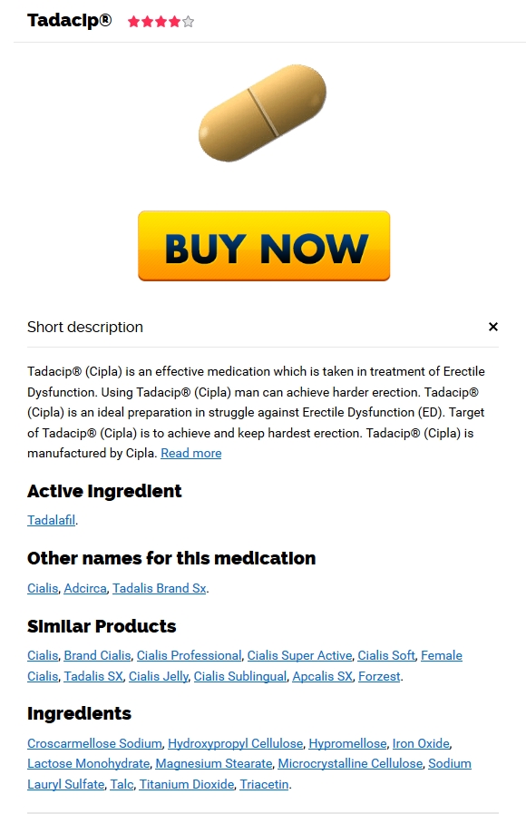 Tadacip To Buy Online Cheap No Prescription. Online Drug Store, Big Discounts