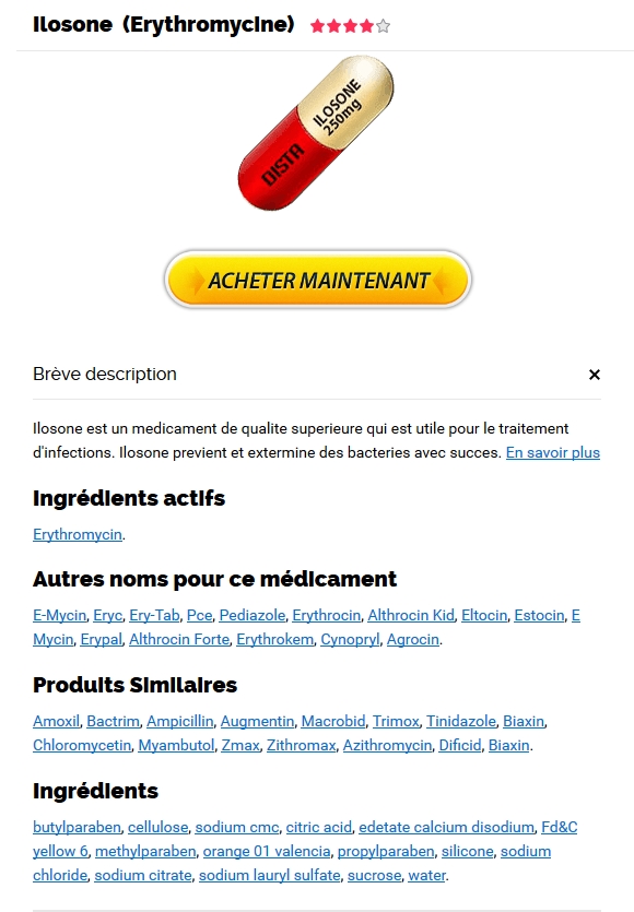 acheter des Erythromycin par mail * Acheter Ilosone En France