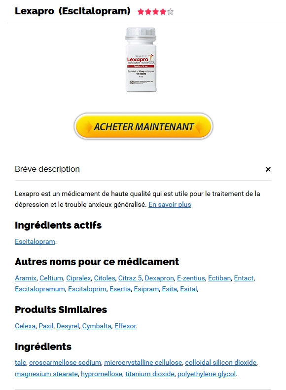 Acheter Lexapro En Ligne Livraison Rapide. Sécurisée et anonyme