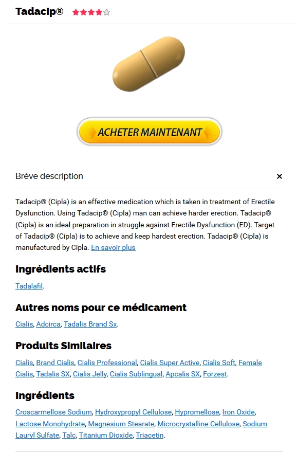 pilules de Tadalafil acheter | Acheter Tadacip Quebec