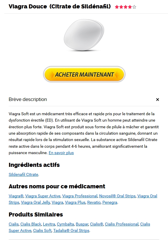 Achat Viagra Soft 100 mg Medicament France | Viagra Soft générique durant la nuit