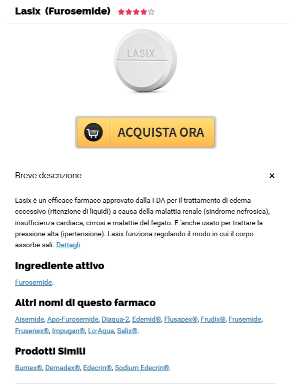 Lasix Italia * Sito sicuro di acquistare farmaci generici