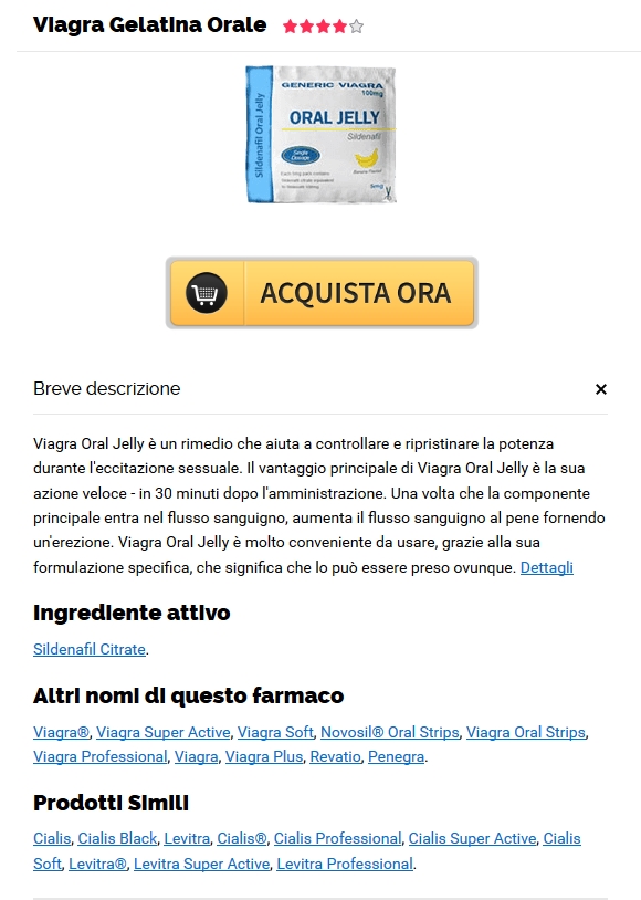 Miglior Sito Per Comprare Viagra Oral Jelly 100 mg Online